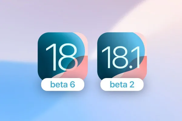 Double Beta! iOS 18.1 beta 2 and iOS 18.0 beta 6 now available for developers